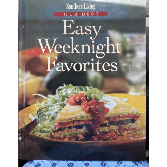 Southern Living Our Best Easy Weeknight Favorites by Leisure Arts 1998 Hardcover - Picture 1 of 8